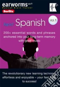 Earworms Rapid Spanish libro in lingua di Berlitz International Inc. (COR)