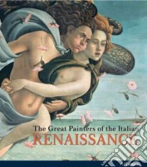 The Great Painters of the Italian Renaissance libro in lingua di Konig Eberhard (EDT)