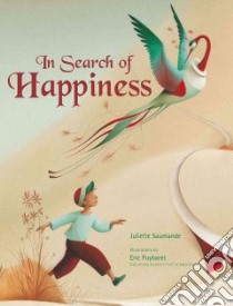 In Search of Happiness libro in lingua di Saumande Juliette, Puybaret Eric (ILT)