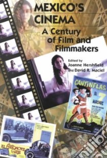 Mexico's Cinema libro in lingua di Hershfield Joanne (EDT), Maciel David R. (EDT), Garcia Gustavo A. (CON), Orozco Federico Devalos (CON)