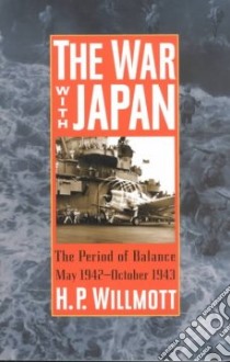 The War With Japan libro in lingua di Willmott H. P.