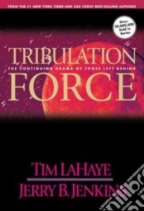 Tribulation Force libro in lingua di LaHaye Tim F., Jenkins Jerry B.