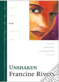 Unshaken libro in lingua di Rivers Francine