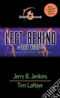 The Underground libro in lingua di Jenkins Jerry B., LaHaye Tim F., Fabry Chris