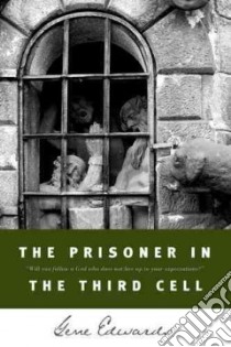 The Prisoner in the Third Cell libro in lingua di Edwards Gene