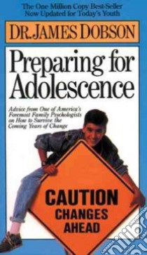 Preparing for Adolescence libro in lingua di Dobson James C.