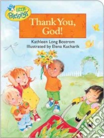 Thank You, God! libro in lingua di Bostrom Kathleen, Kucharik Elena (ILT)
