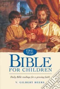 The One Year Bible for Children libro in lingua di Beers V. Gilbert