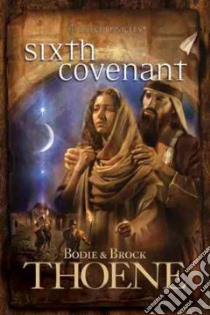 Sixth Covenant libro in lingua di Thoene Bodie, Thoene Brock