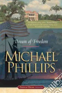 Dream Of Freedom libro in lingua di Phillips Michael R.