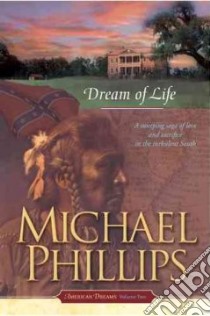 Dream of Life libro in lingua di Phillips Michael R.