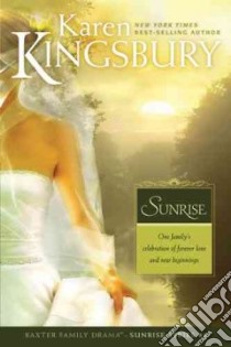 Sunrise libro in lingua di Kingsbury Karen