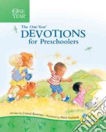 One Year Book of Devotions for Preschoolers libro in lingua di Bowman Crystal, Kucharik Elena (ILT)