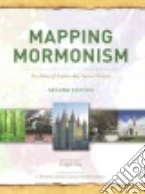 Mapping Mormonism libro in lingua di Plewe Brandon S. (EDT), Brown S. Kent (EDT), Cannon Donald Q. (EDT), Jackson Richard H. (EDT)