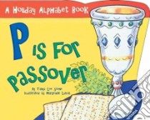 P Is for Passover libro in lingua di Stone Tanya Lee, Lucas Margeaux (ILT)