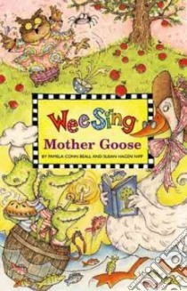 Wee Sing Mother Goose libro in lingua di Beall Pamela Conn, Nipp Susan Hagen