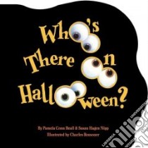 Who's There on Halloween? libro in lingua di Beall Pamela Conn, Nipp Susan Hagen, Reasoner Charles (ILT)