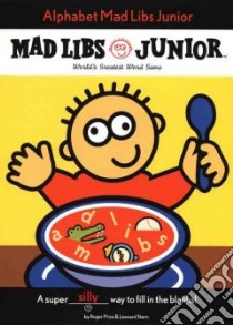 Alphabet Mad Libs Junior libro in lingua di Price Roger, Stern Leonard