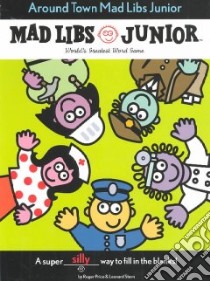 Mad Libs Junior libro in lingua di Price Roger, Stern Leonard