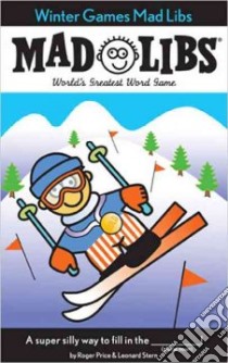 Winter Games Mad Libs libro in lingua di Price Roger, Stern Leonard