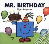 Mr. Birthday libro in lingua di Hargreaves Roger, Hargreaves Adam (ILT)