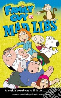 Family Guy Mad Libs libro in lingua di Price Roger, Stern Leonard