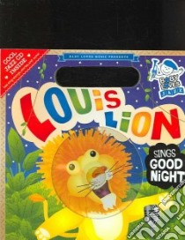 Louis Lion Sings Good Night libro in lingua di Hurwitz Andy Blackman, Cunningham Andrew (ILT)