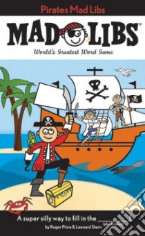 Pirate Mad Libs libro in lingua di Price Roger, Stern Leonard