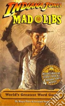 Indiana Jones Mad Libs libro in lingua di Price Roger, Stern Leonard