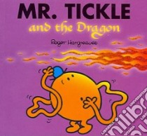 Mr. Tickle and the Dragon libro in lingua di Hargreaves Roger (CRT), Hargreaves Adam