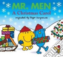 Mr. Men: A Christmas Carol libro in lingua di Hargreaves Roger (CRT), Hargreaves Adam, Hargreaves Adam (ILT)