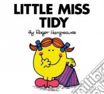 Little Miss Tidy libro in lingua di Hargreaves Roger