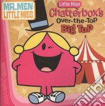 Little Miss Chatterbox's Over-the-top Big Top libro in lingua di Not Available (NA)
