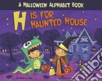 H Is for Haunted House libro in lingua di Stone Tanya Lee, Burroughs Scott (ILT)
