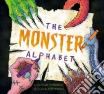 The Monster Alphabet libro in lingua di Spradlin Michael P., Weigel Jeff (ILT)