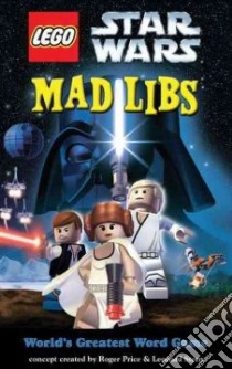 Lego Star Wars Mad Libs libro in lingua di Price Roger (CRT), Stern Leonard (CRT)
