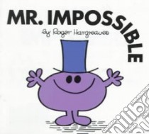 Mr. Impossible libro in lingua di Hargreaves Roger