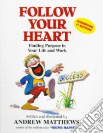 Follow Your Heart libro in lingua di Matthews Andrew