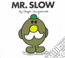 Mr. Slow libro in lingua di Hargreaves Roger