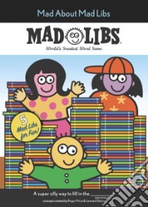 Mad About Mad Libs libro in lingua di Price Roger, Stern Leonard