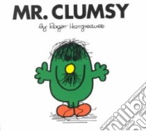 Mr. Clumsy libro in lingua di Hargreaves Roger