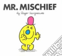 Mr. Mischief libro in lingua di Hargreaves Roger