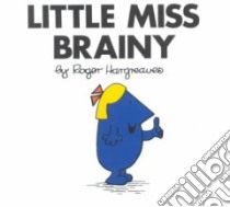 Little Miss Brainy libro in lingua di Hargreaves Roger