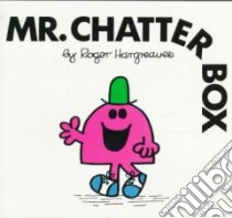 Mr. Chatterbox libro in lingua di Hargreaves Roger