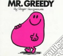 Mr. Greedy libro in lingua di Hargreaves Roger (ILT)