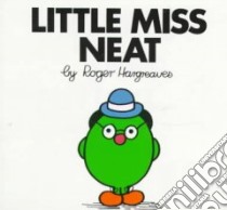 Little Miss Neat libro in lingua di Hargreaves Roger (ILT)