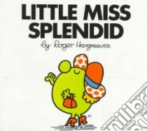 Little Miss Splendid libro in lingua di Hargreaves Roger (ILT)