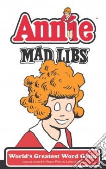 Annie Mad Libs libro in lingua di Price Roger (CRT), Stern Leonard (CRT)