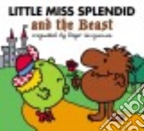 Little Miss Splendid and the Beast libro in lingua di Downes Alice