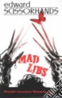 Edward Scissorhands Mad Libs libro in lingua di Matheis Mickie